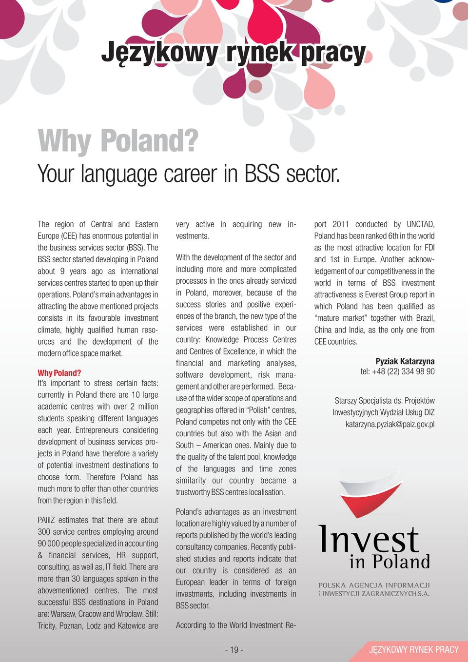 Poland has been ranked 6th in the world the business services sector (BSS).
