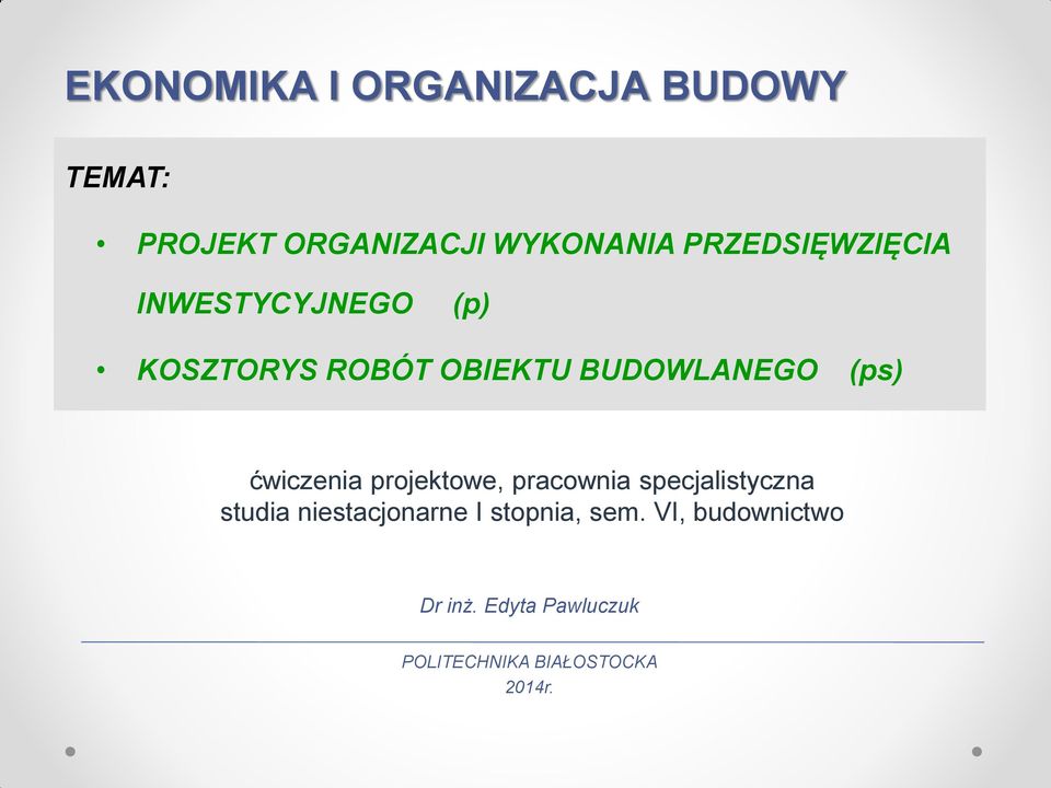 ćwiczenia projektowe, pracownia specjalistyczna studia niestacjonarne I