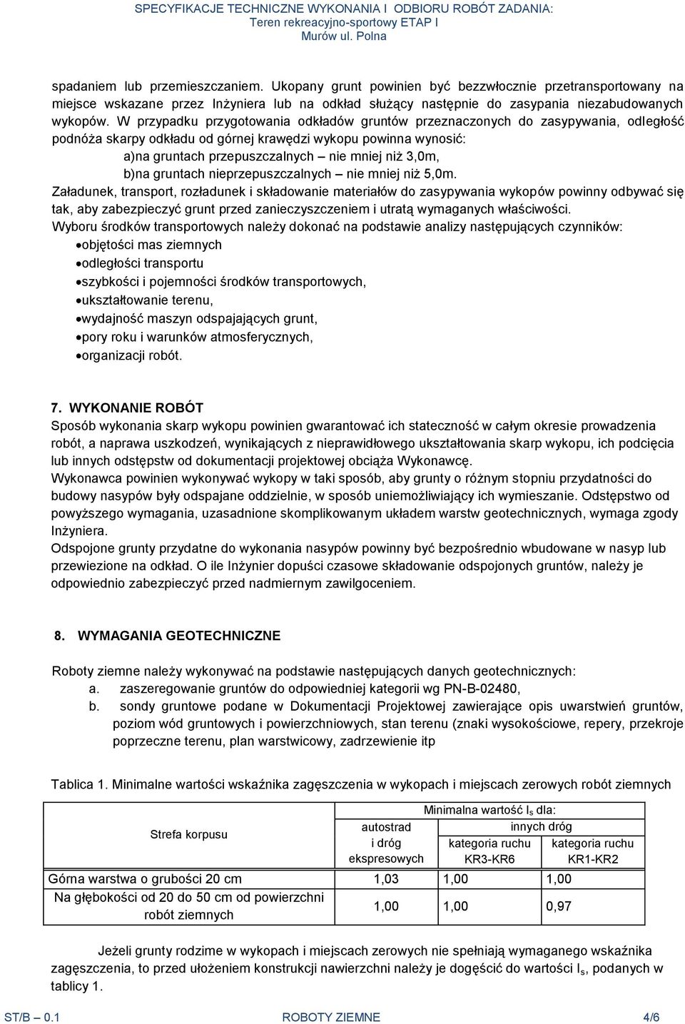 3,0m, b)na gruntach nieprzepuszczalnych nie mniej niż 5,0m.