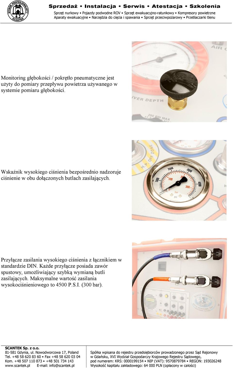 Przyłącze zasilania wysokiego ciśnienia z łącznikiem w standardzie DIN.