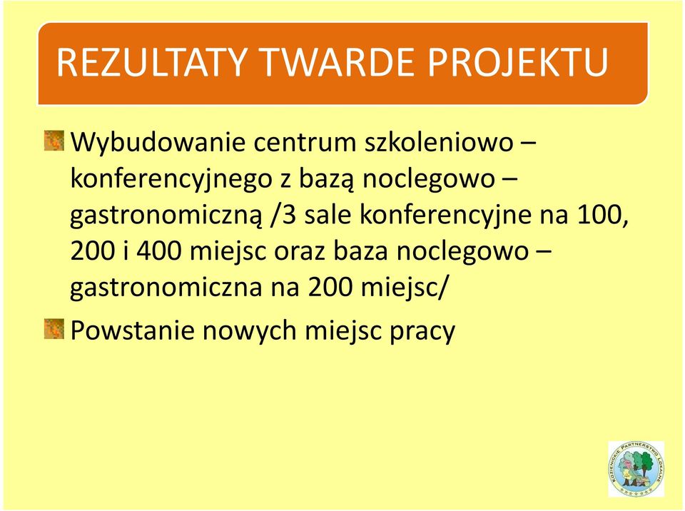 konferencyjne na 100, 200 i 400 miejsc oraz baza