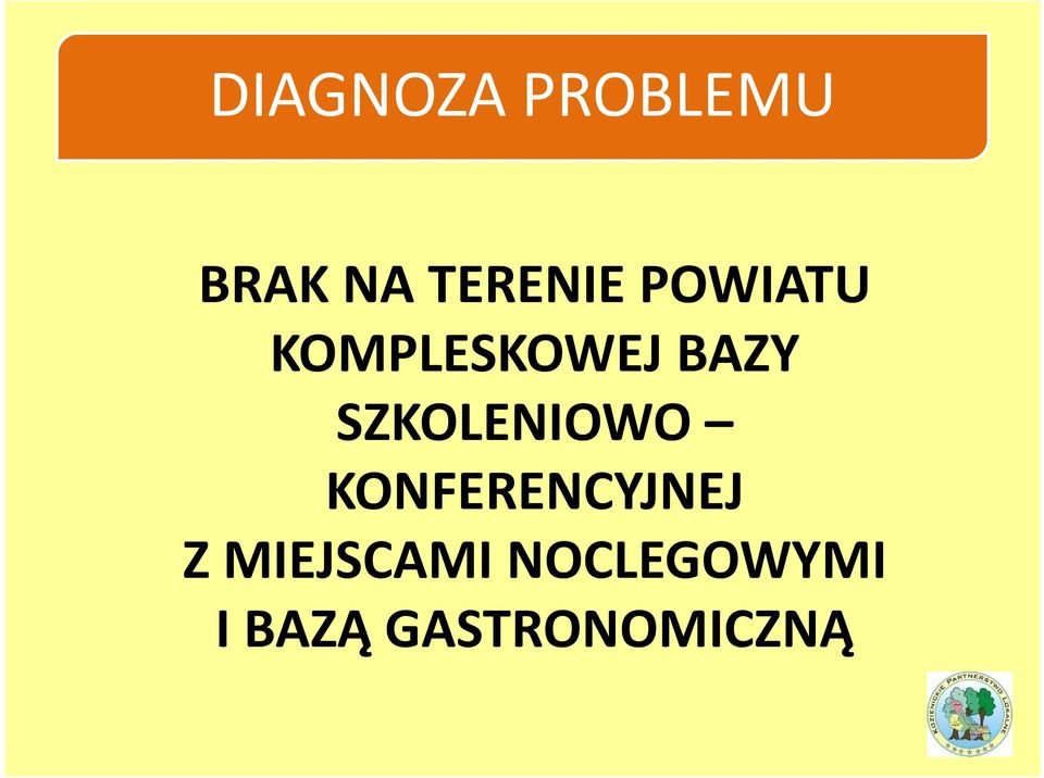 BAZY SZKOLENIOWO KONFERENCYJNEJ