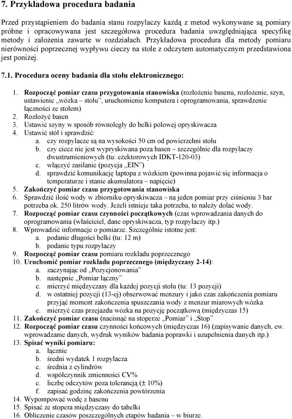 Procedura oceny badania dla stołu elektronicznego: 1.