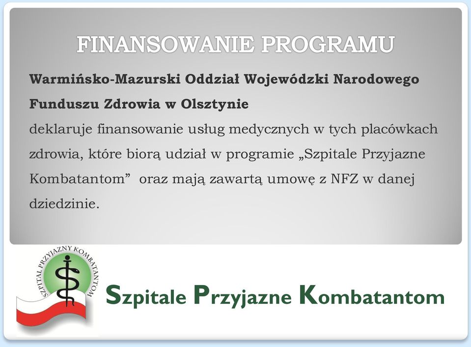 tych placówkach zdrowia, które biorą udział w programie