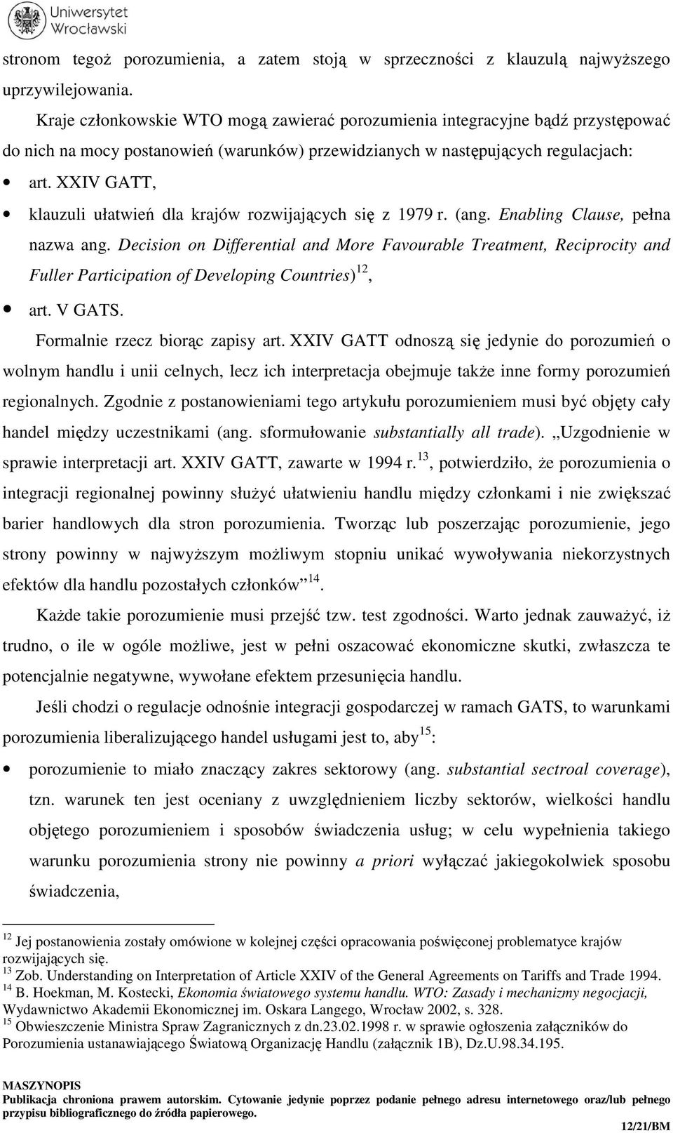 XXIV GATT, klauzuli ułatwień dla krajów rozwijających się z 1979 r. (ang. Enabling Clause, pełna nazwa ang.