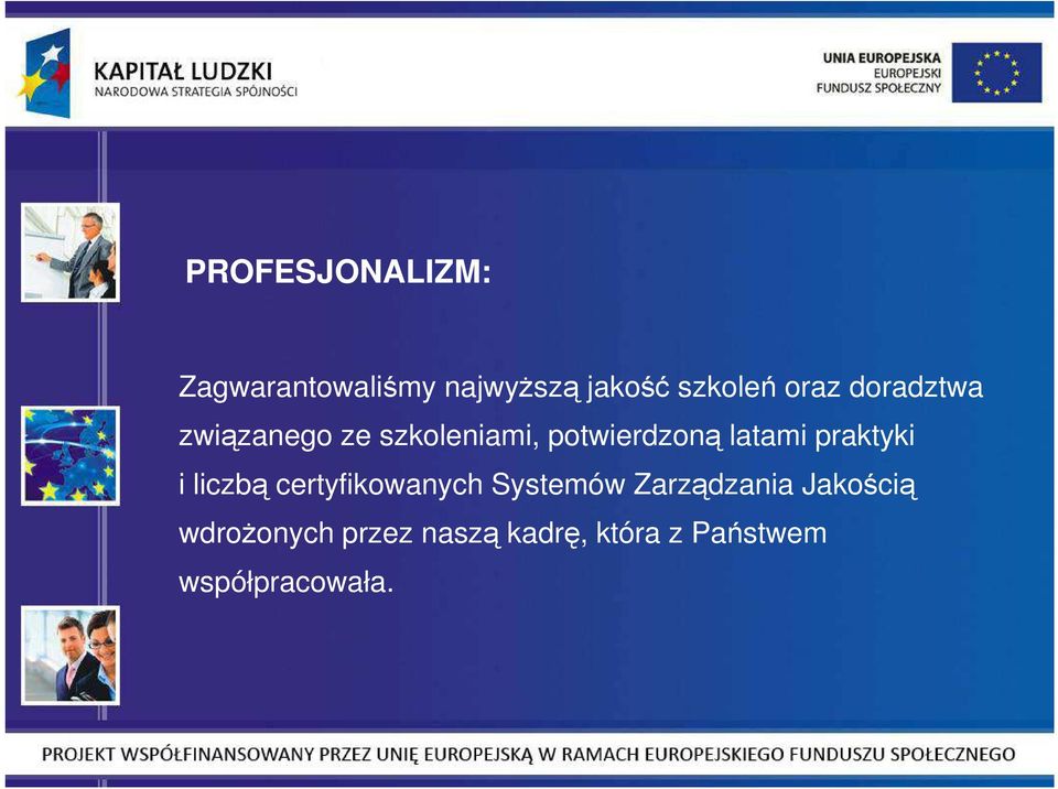 praktyki i liczbą certyfikowanych Systemów Zarządzania