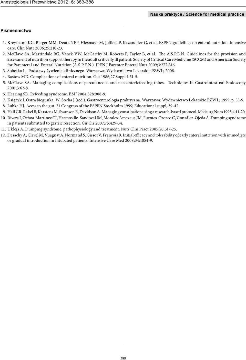 Guidelines for the provision and assessment of nutrition support therapy in the adult critically ill patient: Society of Critical Care Medicine (SCCM) and American Society for Parenteral and Enteral