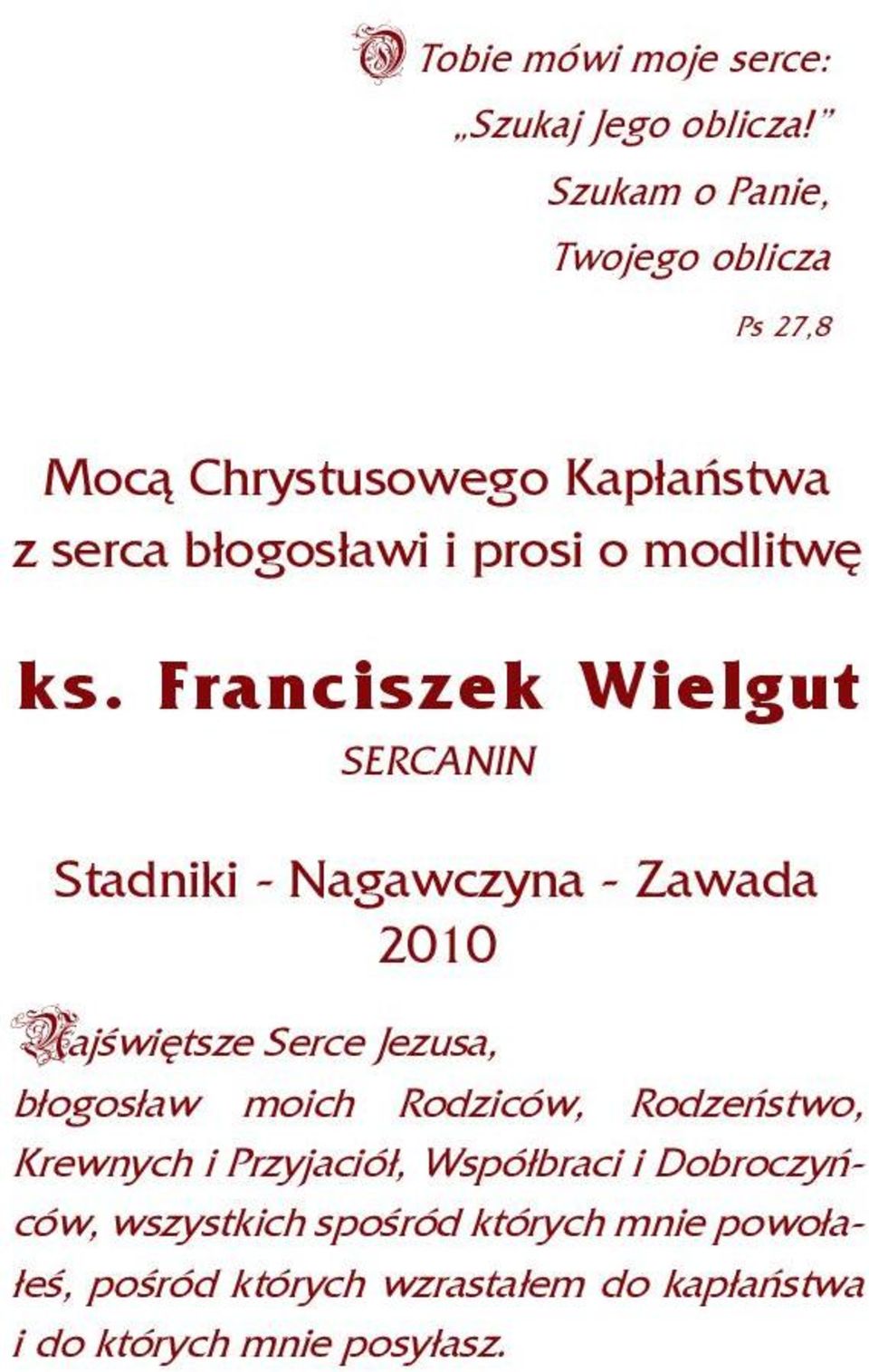 Franciszek Wielgut SERCANIN Stadniki - Nagawczyna - Zawada 2010 Naj wi tsze Serce Jezusa, b ogos aw moich