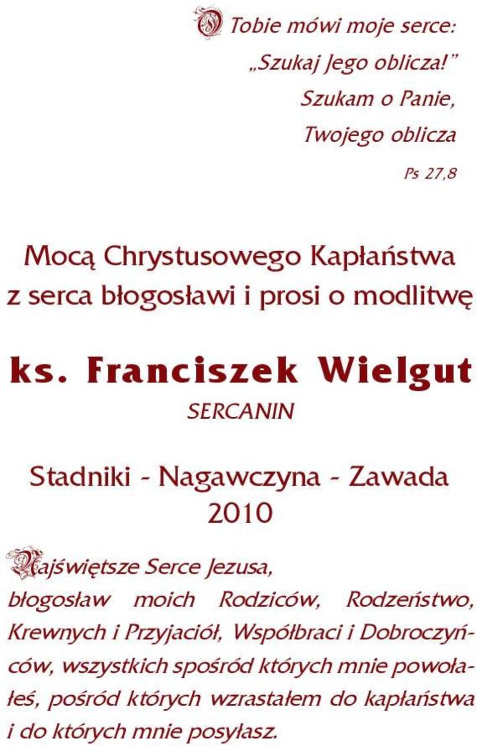 Franciszek Wielgut SERCANIN Stadniki - Nagawczyna - Zawada 2010 Naj wi tsze Serce Jezusa, b ogos aw moich