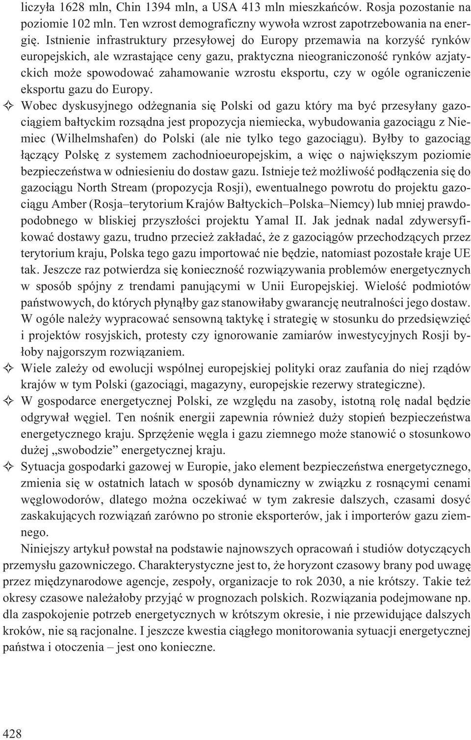 eksportu, czy w ogóle ograniczenie eksportu gazu do Europy.