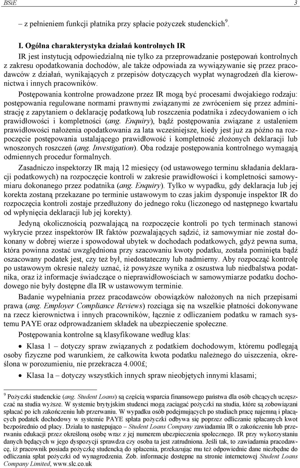 wywiązywanie się przez pracodawców z działań, wynikających z przepisów dotyczących wypłat wynagrodzeń dla kierownictwa i innych pracowników.