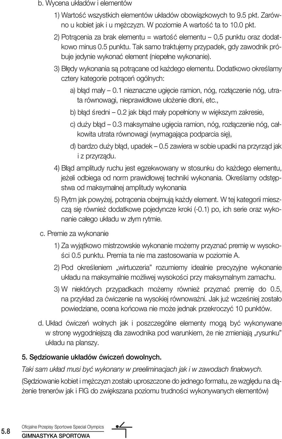 3) B dy wykonania sà potràcane od ka dego elementu. Dodatkowo okreêlamy cztery kategorie potràceƒ ogólnych: a) b àd ma y 0.