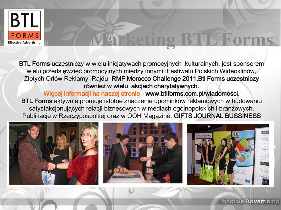 Btl Forms uczestniczy również w wielu akcjach charytatywnych. Więcej informacji na naszej stronie - www.btlforms.com.pl/wiadomości.