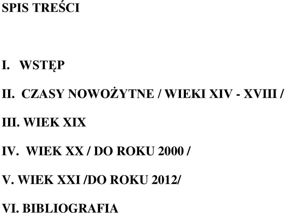 III. WIEK XIX IV.