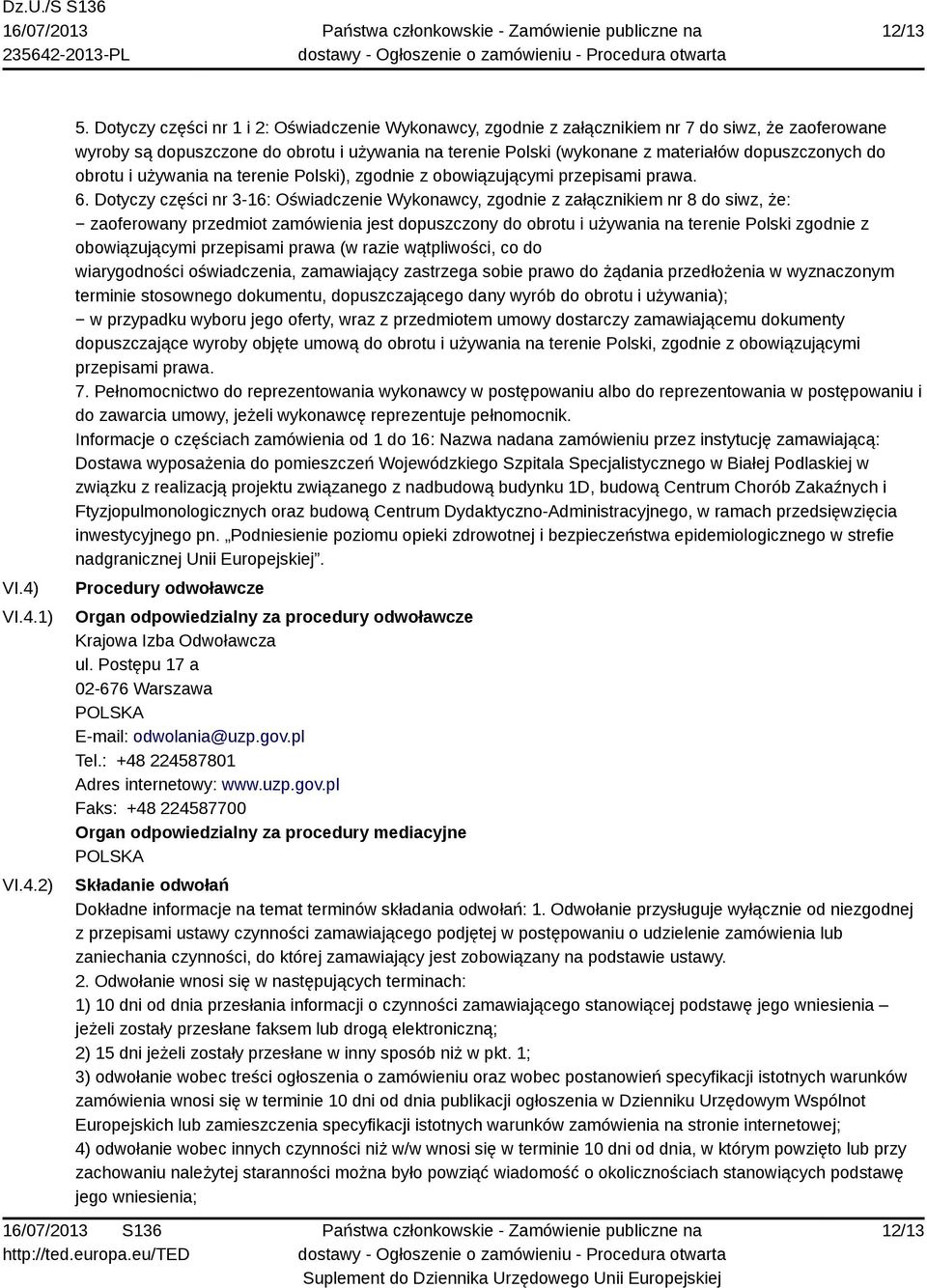 do obrotu i używania na terenie Polski), zgodnie z obowiązującymi przepisami prawa. 6.