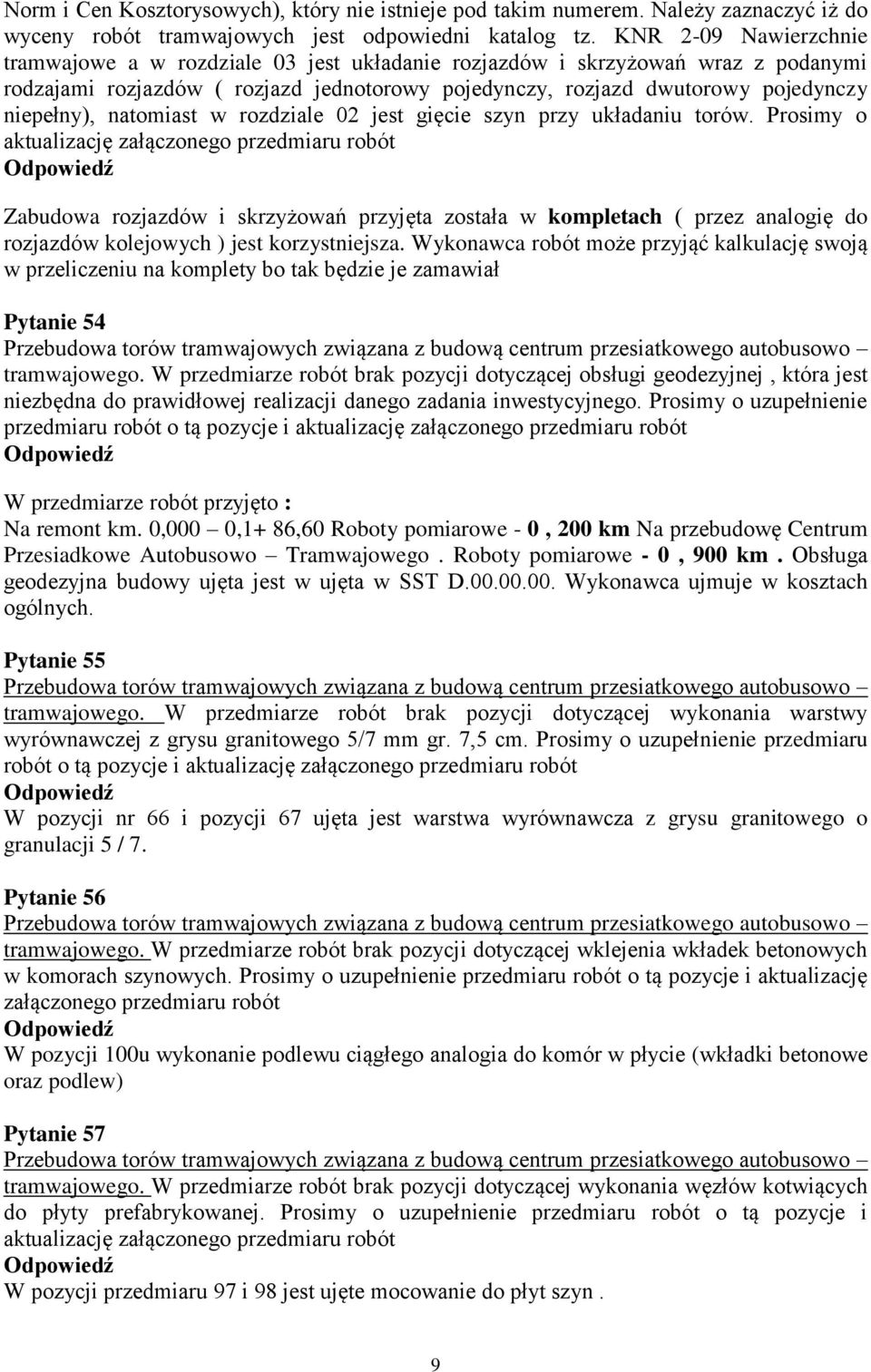 natomiast w rozdziale 02 jest gięcie szyn przy układaniu torów.