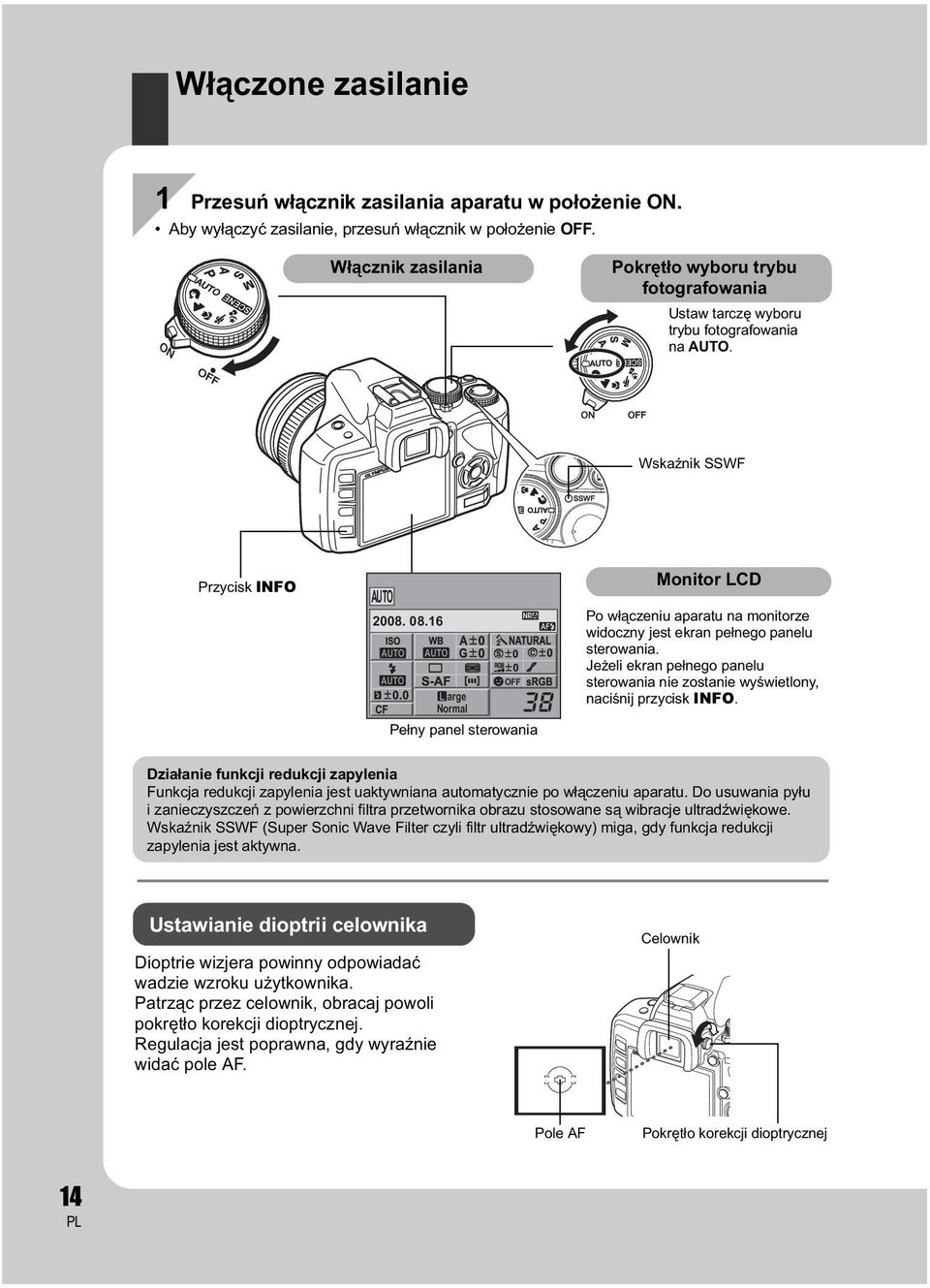 16 AF arge Normal OFF Pe ny panel sterowania Monitor LCD Po w czeniu aparatu na monitorze widoczny jest ekran pe nego panelu sterowania.