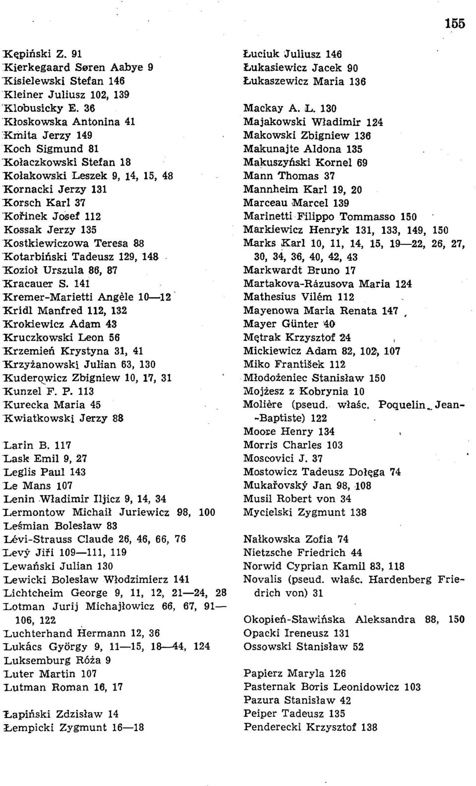 Teresa 88 KotarbiAski Tadeusz 129, 148 TCoziol Urszula 86, 87 Xracauer S.