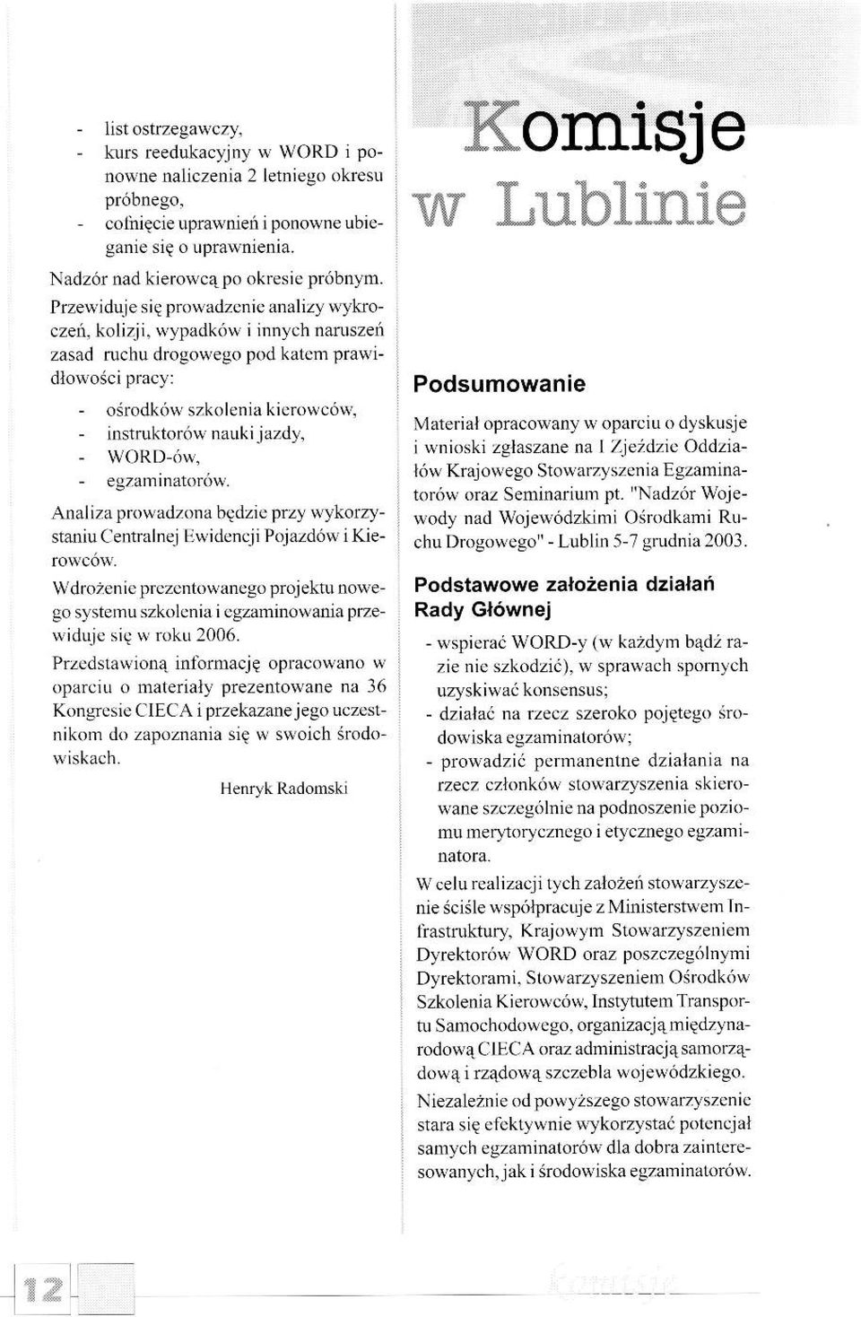 - egtamrnatorow. xsr fua:"h}*xai"* Podsumowanie M aterial opraco wany w oparciu odyskusje i wni{rski zglaszane na I T.Jetdzic Oddziai6w Kmjowego Slowarzyszenia Egzamimtoro$,oraz Seminarium pt.