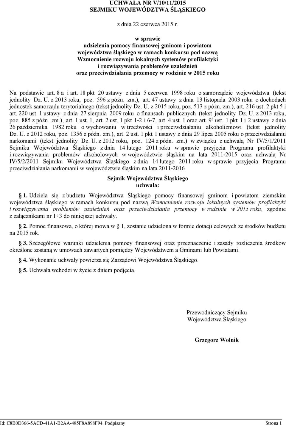 oraz przeciwdziałania przemocy w rodzinie w 2015 roku Na podstawie art. 8 a i art. 18 pkt 20 ustawy z dnia 5 czerwca 1998 roku o samorządzie województwa (tekst jednolity Dz. U. z 2013 roku, poz.