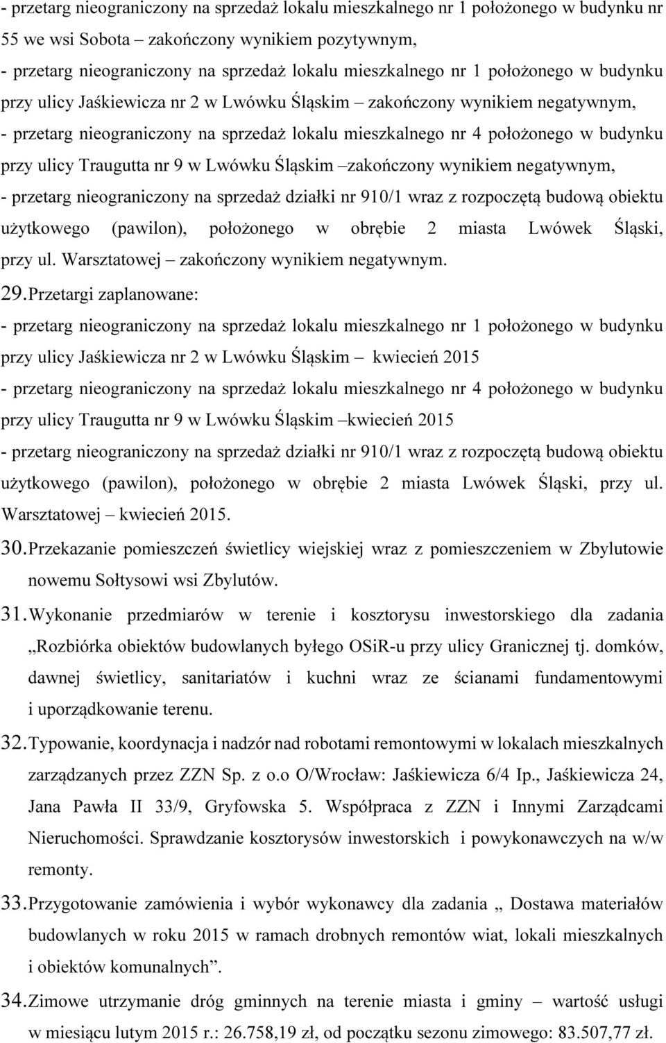 Traugutta nr 9 w Lwówku Śląskim zakończony wynikiem negatywnym, - przetarg nieograniczony na sprzedaż działki nr 910/1 wraz z rozpoczętą budową obiektu użytkowego (pawilon), położonego w obrębie 2