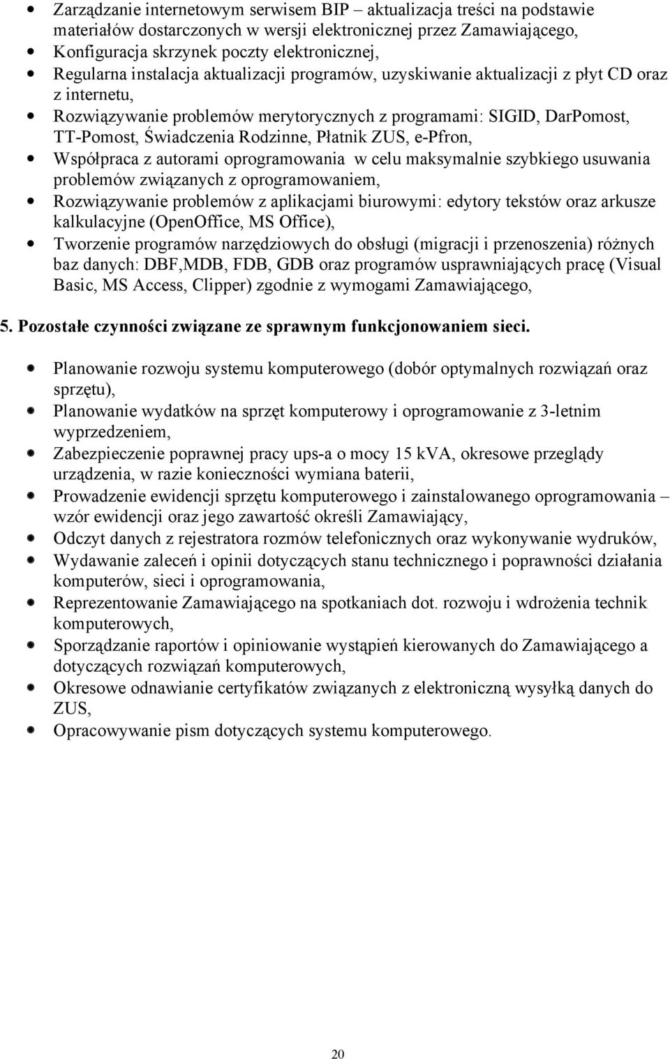 ZUS, e-pfron, Współpraca z autorami oprogramowania w celu maksymalnie szybkiego usuwania problemów związanych z oprogramowaniem, Rozwiązywanie problemów z aplikacjami biurowymi: edytory tekstów oraz