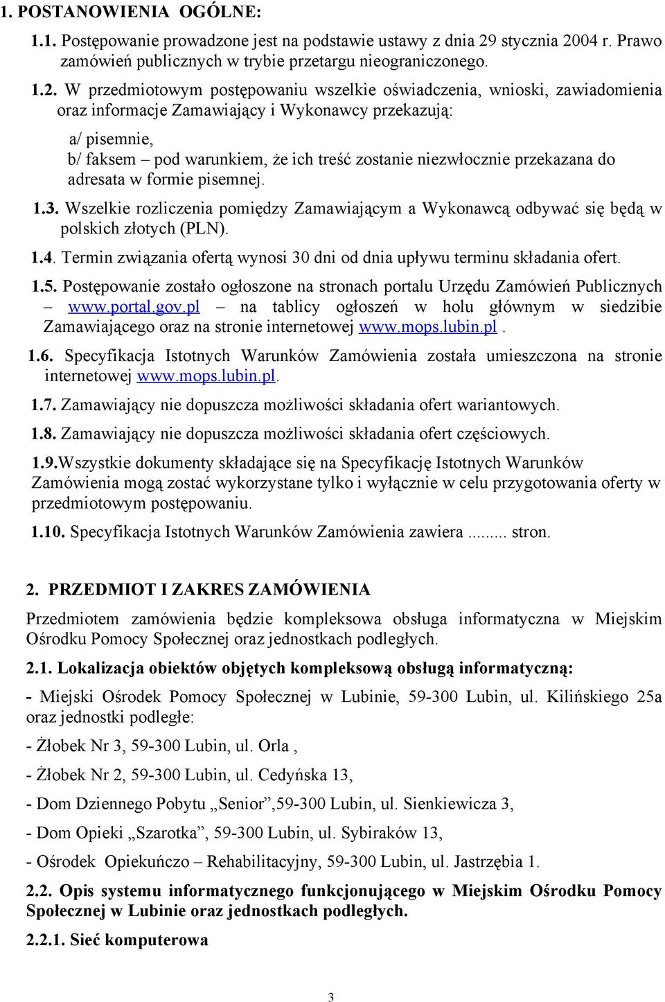 04 r. Prawo zamówień publicznych w trybie przetargu nieograniczonego. 1.2.