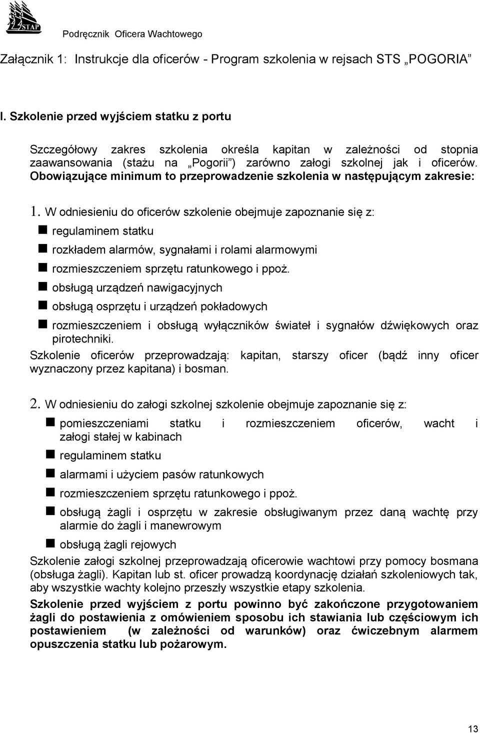 Obowiązujące minimum to przeprowadzenie szkolenia w następującym zakresie: 1.