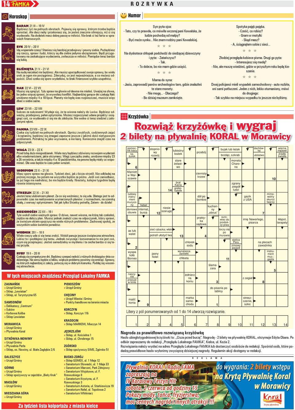 Byk 20 IV 20 V Idą wspaniałe czasy! Staniesz się bardziej przebojowy i pewny siebie. Pozbędziesz się rzeczy, spraw i ludzi, którzy są dla ciebie jedynie obciążeniem.