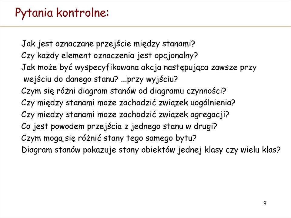 Czym się różni diagram stanów od diagramu czynności? Czy między stanami może zachodzić związek uogólnienia?