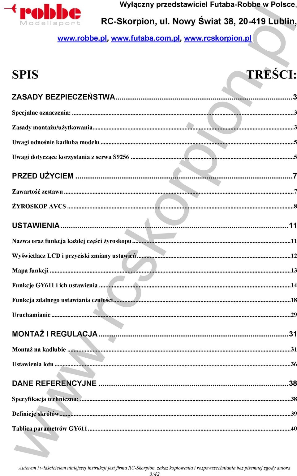 .. 11 Nazwa oraz funkcja każdej części żyroskopu... 11 Wyświetlacz LCD i przyciski zmiany ustawień... 12 Mapa funkcji... 13 Funkcje GY611 i ich ustawienia.