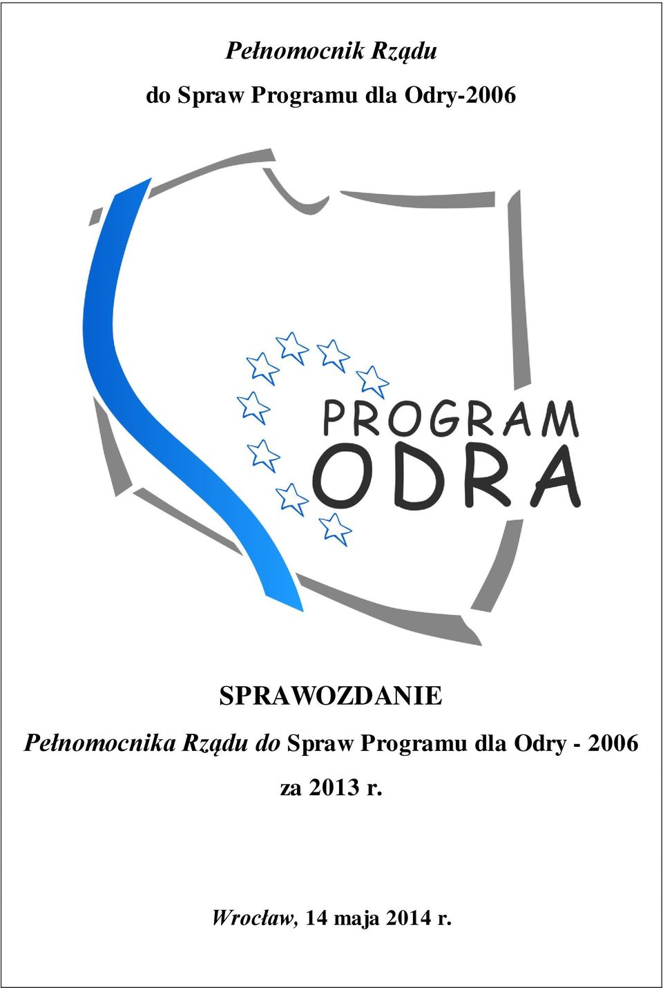 Pełnomocnika Rządu do Spraw Programu