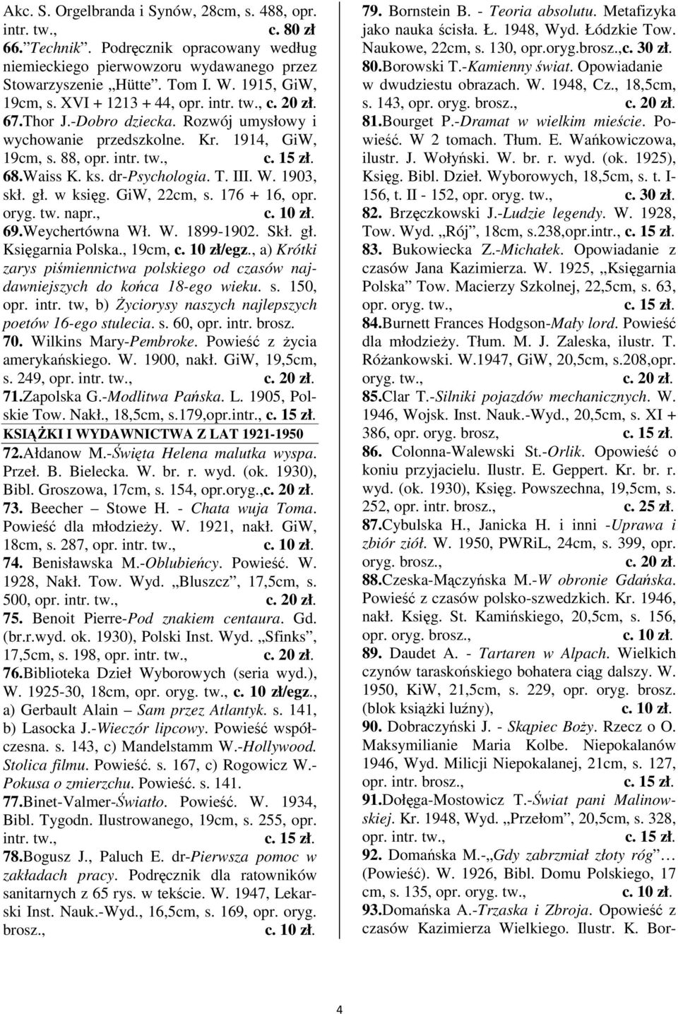 w ksig. GiW, 22cm, s. 176 + 16, opr. oryg. tw. napr., 69.Weychertówna Wł. W. 1899-1902. Skł. gł. Ksigarnia Polska., 19cm, c. 10 zł/egz.