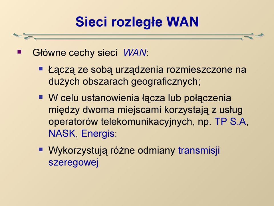 między dwoma miejscami korzystają z usług operatorów