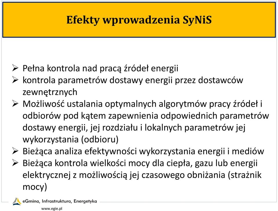 dostawy energii, jej rozdziału i lokalnych parametrów jej wykorzystania (odbioru) Bieżąca analiza efektywności wykorzystania