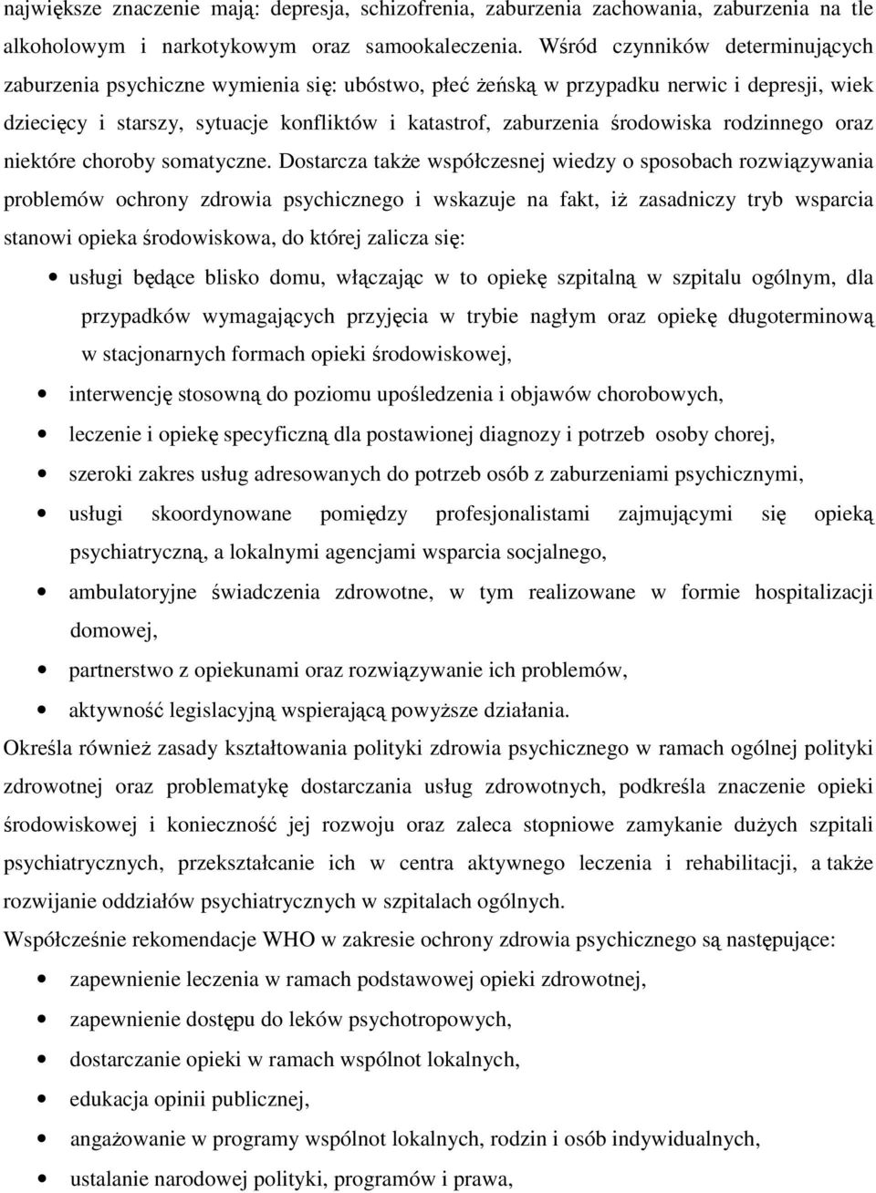 środowiska rodzinnego oraz niektóre choroby somatyczne.