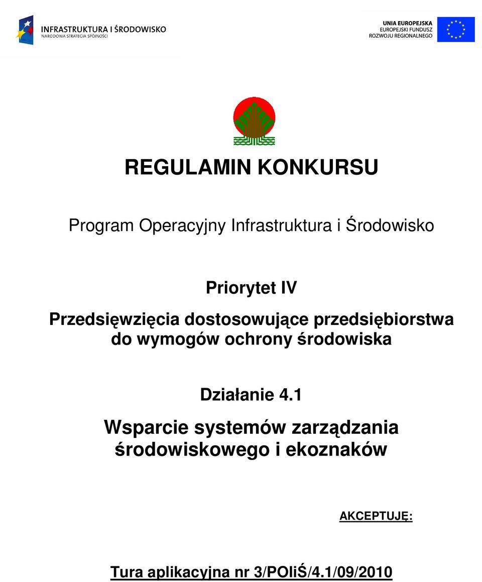 wymogów ochrony środowiska Działanie 4.