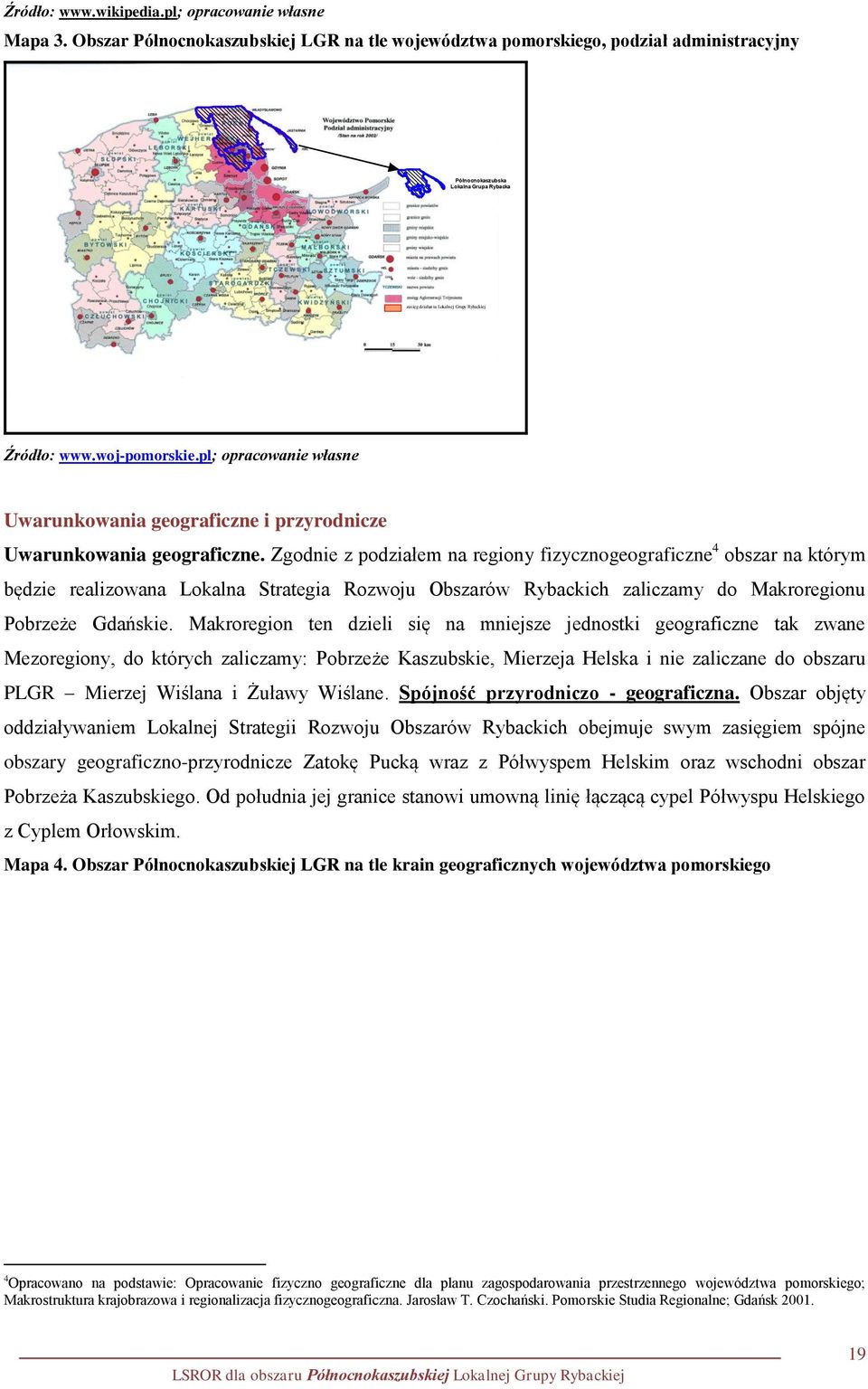 pl; opracowanie własne Uwarunkowania geograficzne i przyrodnicze Uwarunkowania geograficzne.