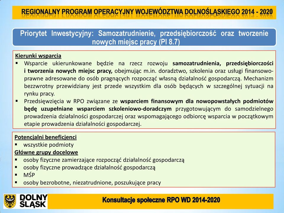 doradztwo, szkolenia oraz usługi finansowoprawne adresowane do osób pragnących rozpocząć własną działalność gospodarczą.