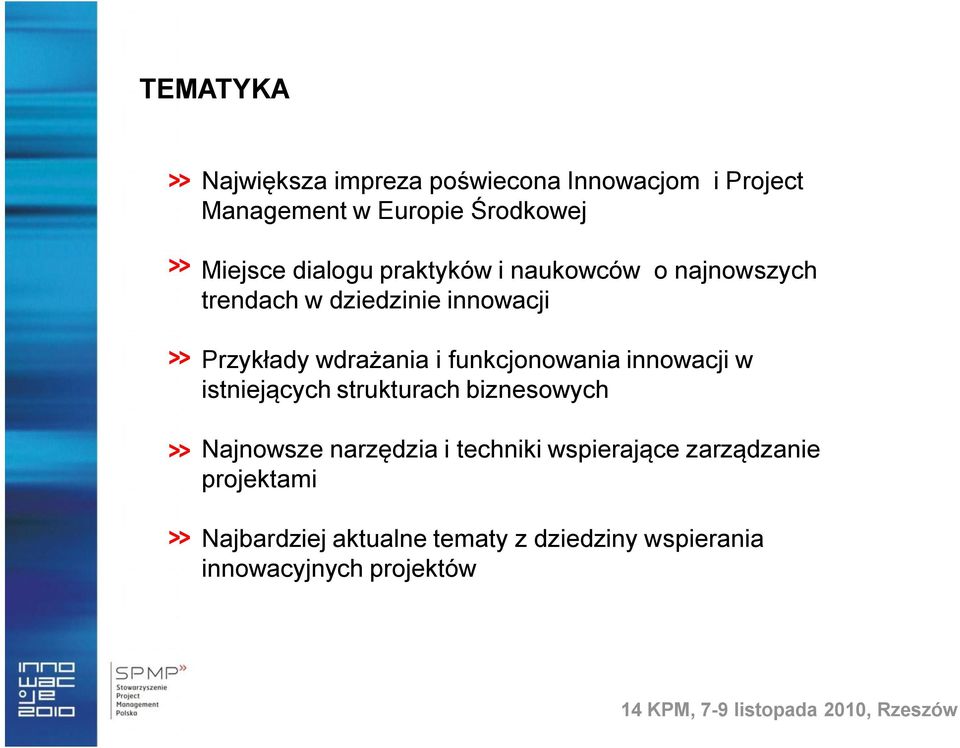 funkcjonowania innowacji w istniejących strukturach biznesowych Najnowsze narzędzia i techniki wspierające