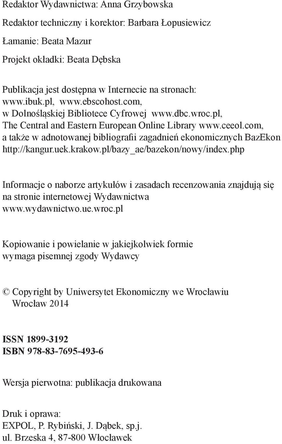 com, a także w adnotowanej bibliografii zagadnień ekonomicznych BazEkon http://kangur.uek.krakow.pl/bazy_ae/bazekon/nowy/index.