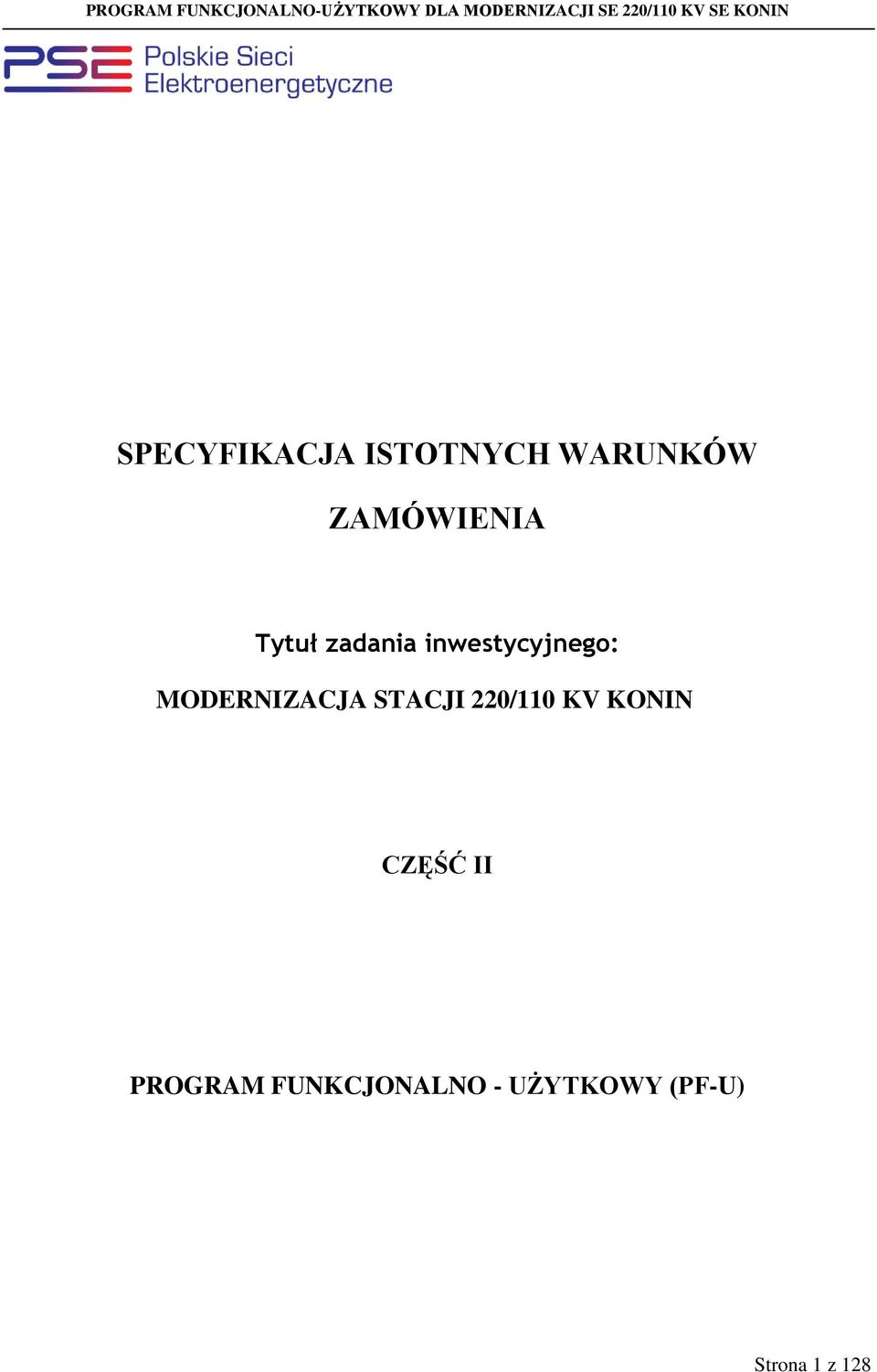 zadania inwestycyjnego: MODERNIZACJA STACJI 220/110 KV KONIN