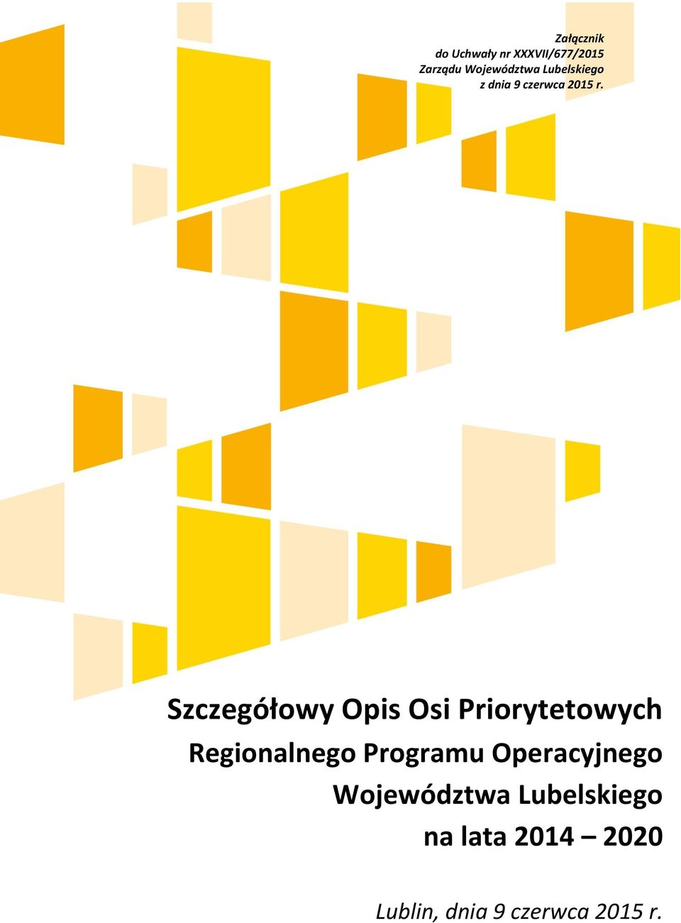 Szczegółowy Opis Osi Priorytetowych Regionalnego Programu