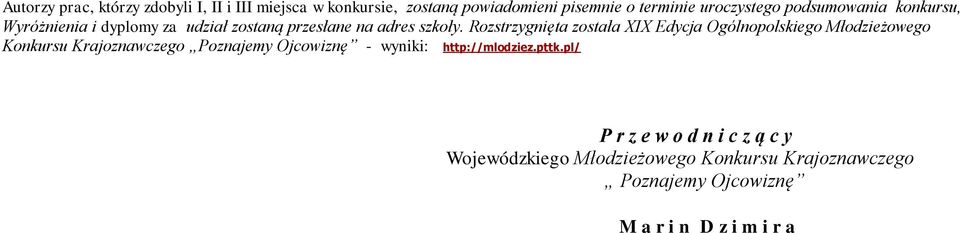 Rozstrzygnięta została XIX Edycja Ogólnopolskiego Młodzieżowego Konkursu Krajoznawczego Poznajemy Ojcowiznę -