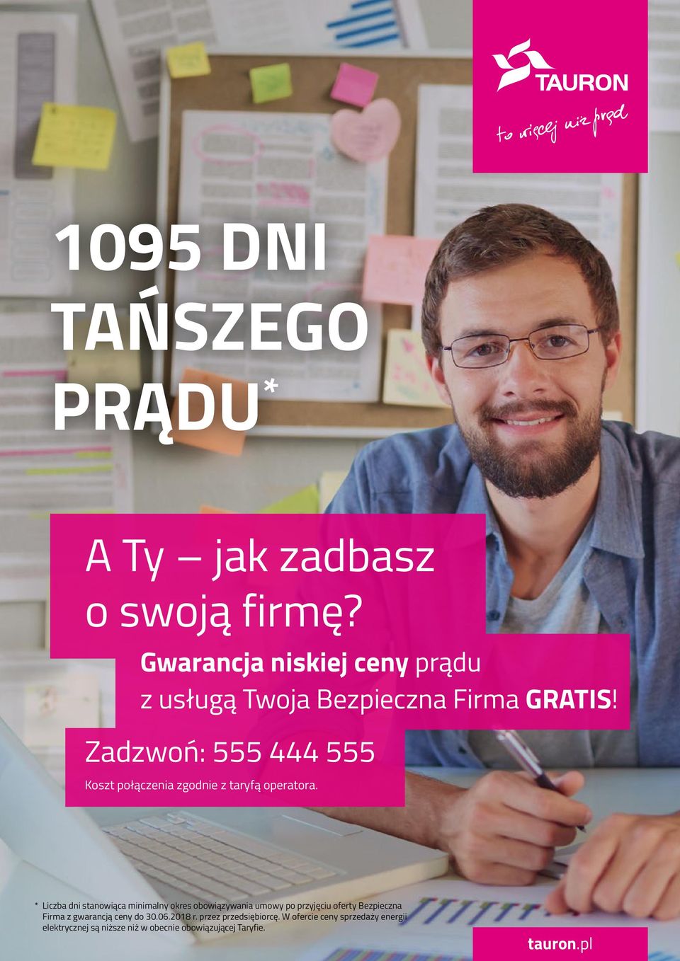 Zadzwoń: 555 444 555 Koszt połączenia zgodnie z taryfą operatora.