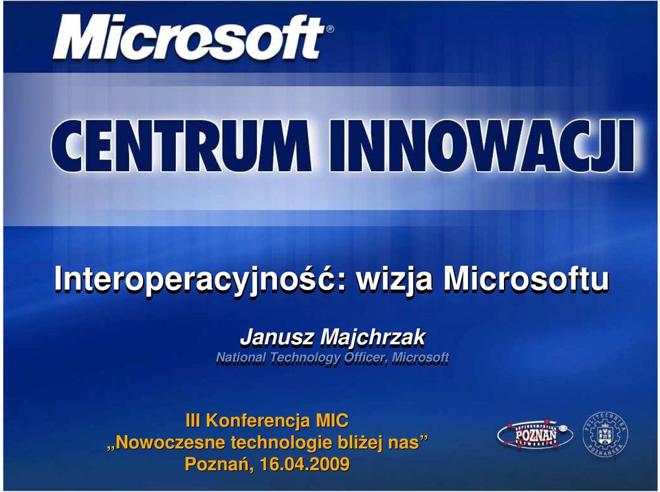 Officer, Microsoft III Konferencja MIC