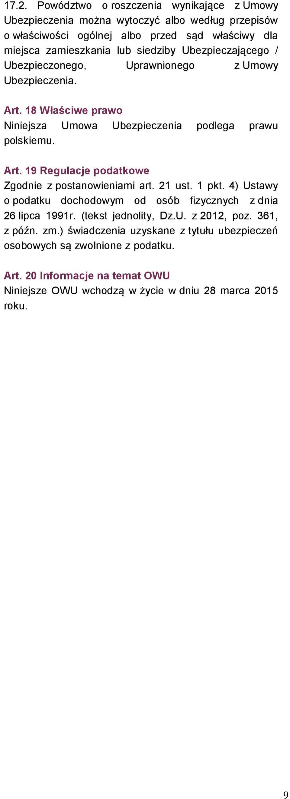 21 ust. 1 pkt. 4) Ustawy o podatku dochodowym od osób fizycznych z dnia 26 lipca 1991r. (tekst jednolity, Dz.U. z 2012, poz. 361, z późn. zm.