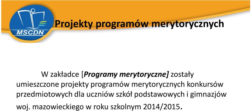 merytorycznych konkursów przedmiotowych dla uczniów szkół