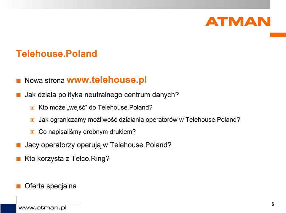 Poland? Jak ograniczamy możliwość działania operatorów w Telehouse.Poland? Co napisaliśmy drobnym drukiem?