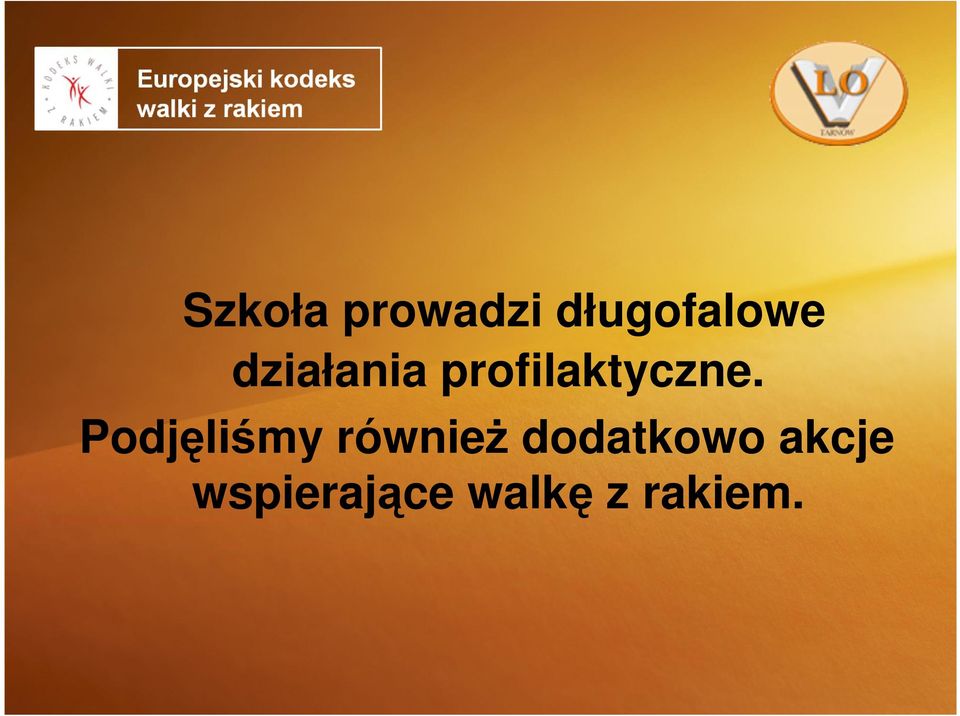 Podjęliśmy również dodatkowo